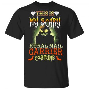 This Is My Scary Rural Mail Carrier Costume Halloween T-Shirts Halloween