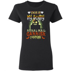 This Is My Scary Rural Mail Carrier Costume Halloween T-Shirts 17