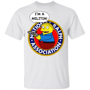 Ralph Wiggum I’m A Militia T-Shirts Top Trending 2