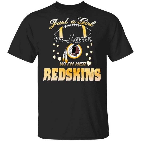 Washington Redskins Just A Girl In Love With Her Redskins T-Shirts 1