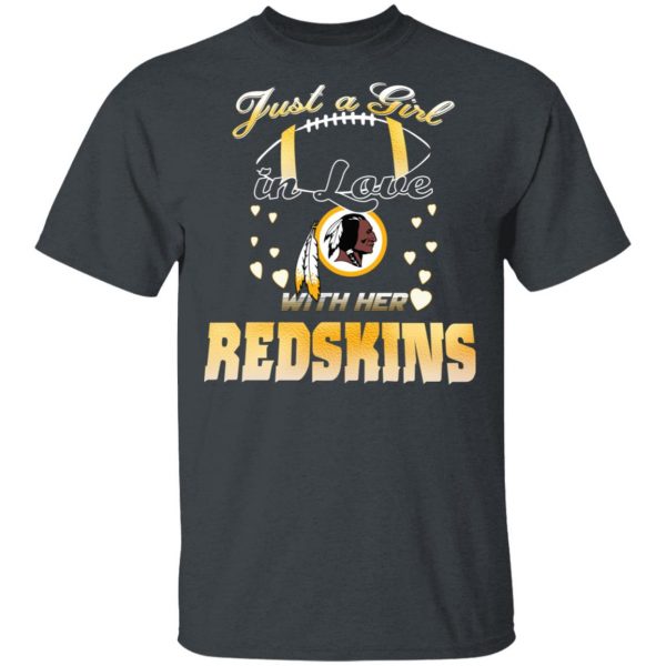 Washington Redskins Just A Girl In Love With Her Redskins T-Shirts 2