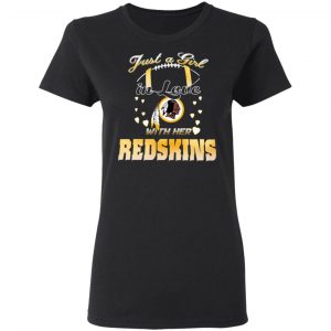 Washington Redskins Just A Girl In Love With Her Redskins T-Shirts 17