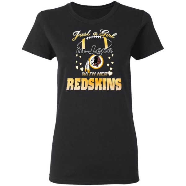 Washington Redskins Just A Girl In Love With Her Redskins T-Shirts 5