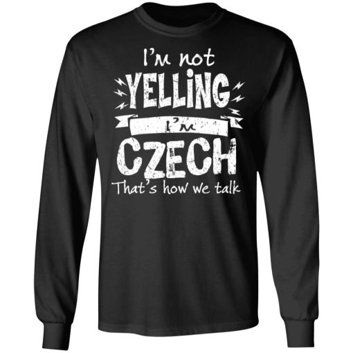 I’m Not Yelling I’m Czech That’s How We Talk T-Shirts - Image 9