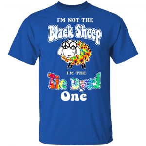 I’m Not The Black Sheep I’m The Tie Dyed One T-Shirts 16