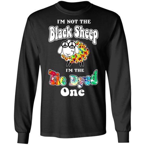 I’m Not The Black Sheep I’m The Tie Dyed One T-Shirts 9