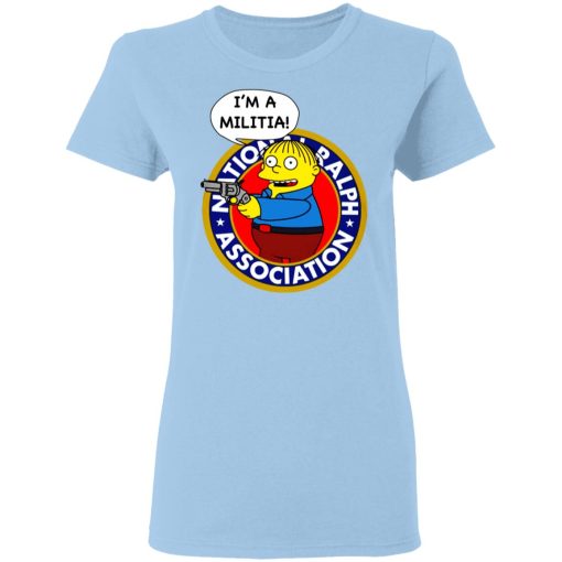 Ralph Wiggum I’m A Militia T-Shirts 4