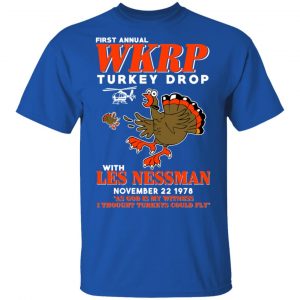 First Annual WKRP Turkey Drop With Les Nessman T-Shirts 16