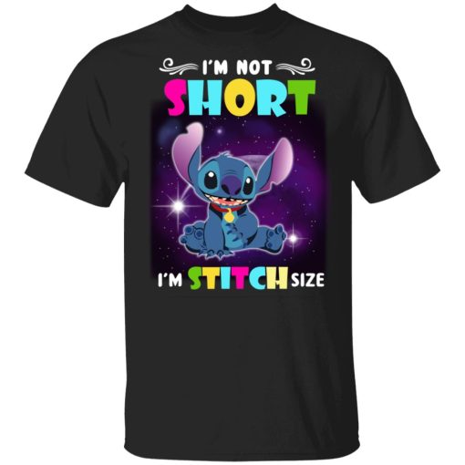 I’m Not Short I’m Stitch Size T-Shirts 1