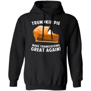 Trumpkin Pie Make Thanksgiving Great Again T-Shirts 22
