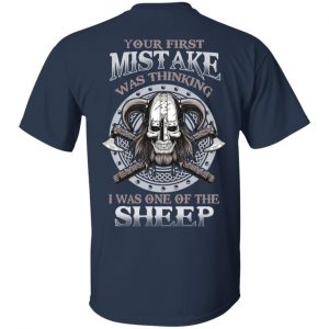 Your First Mistake Was Thinking I Was One Of The Sheep T-Shirts 15