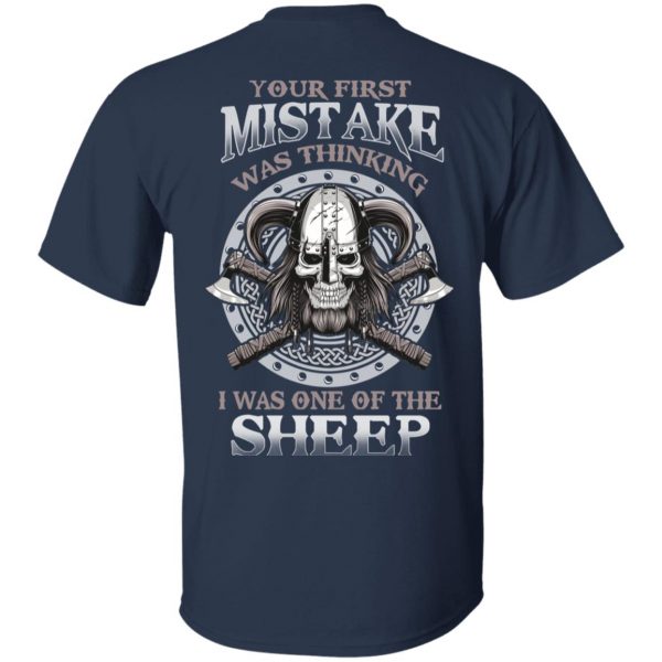 Your First Mistake Was Thinking I Was One Of The Sheep T-Shirts 3