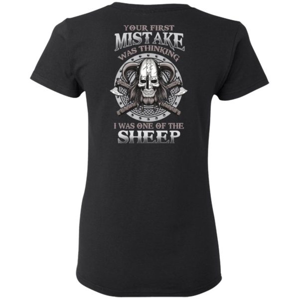 Your First Mistake Was Thinking I Was One Of The Sheep T-Shirts 5