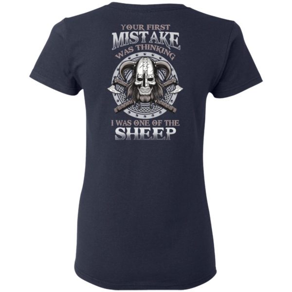 Your First Mistake Was Thinking I Was One Of The Sheep T-Shirts 7