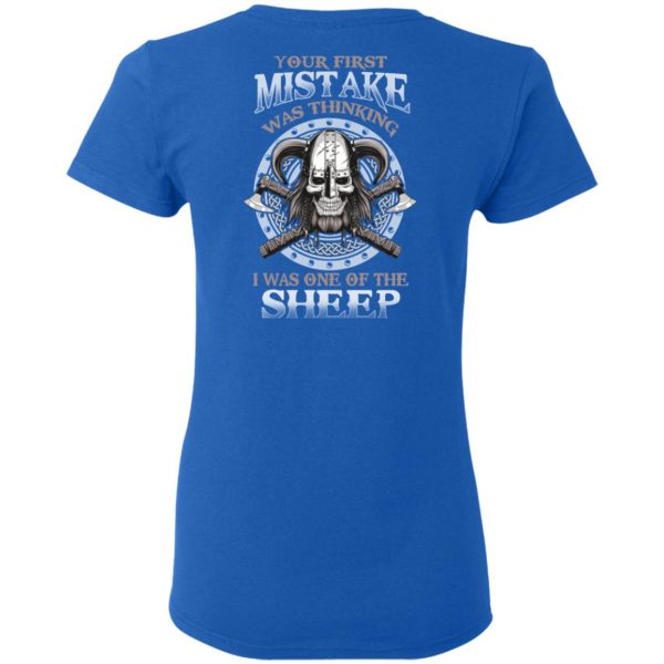 Your First Mistake Was Thinking I Was One Of The Sheep T-Shirts 8