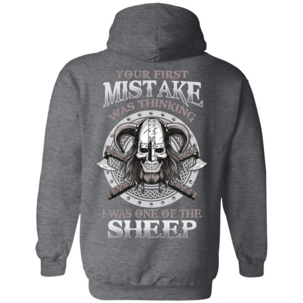 Your First Mistake Was Thinking I Was One Of The Sheep T-Shirts 12
