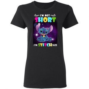 I’m Not Short I’m Stitch Size T-Shirts 17