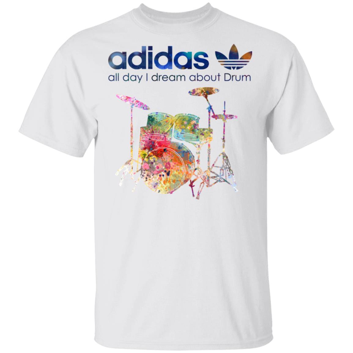 Adidas All Day I Dream About Drum Drummer TShirts El Real TexMex