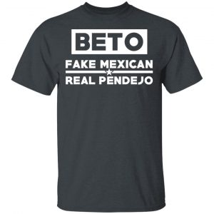 Beto Fake Mexican Real Pendejo T-Shirts Apparel