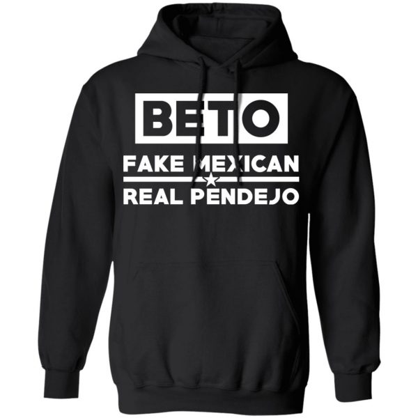 Beto Fake Mexican Real Pendejo T-Shirts Apparel 12