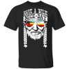 Willie Nelson Have A Willie Nice Day Willie Nelson T-Shirts