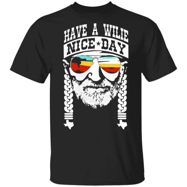 Willie Nelson Have A Willie Nice Day Willie Nelson T-Shirts 1