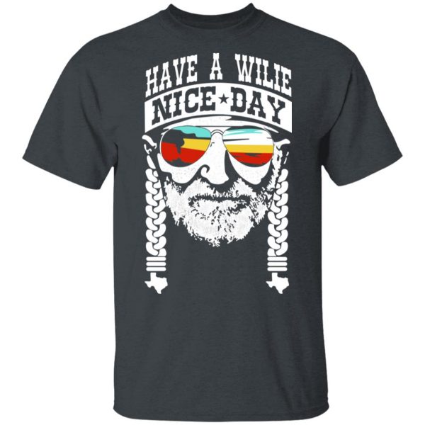 Willie Nelson Have A Willie Nice Day Willie Nelson T-Shirts 2
