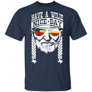 Willie Nelson Have A Willie Nice Day Willie Nelson T-Shirts 6