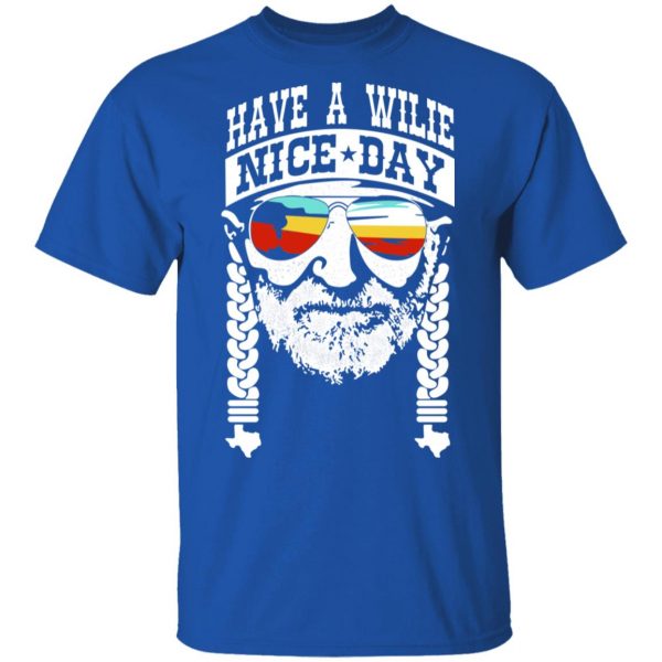 Willie Nelson Have A Willie Nice Day Willie Nelson T-Shirts 4