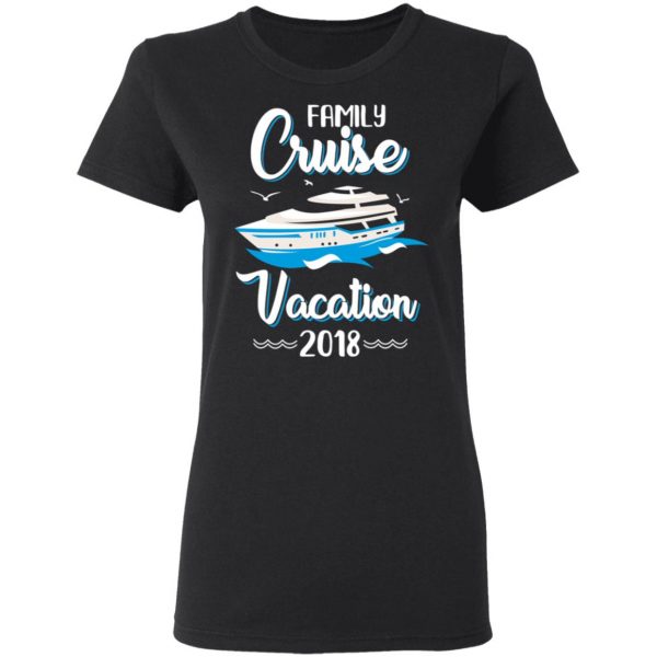 Family Cruise Vacation Trip Cruise Ship 2018 T-Shirts 5