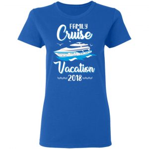 Family Cruise Vacation Trip Cruise Ship 2018 T-Shirts 18