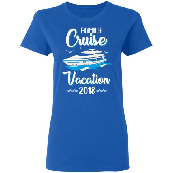 Family Cruise Vacation Trip Cruise Ship 2018 T-Shirts 6