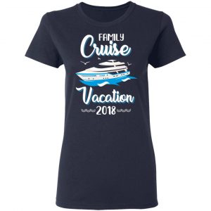 Family Cruise Vacation Trip Cruise Ship 2018 T-Shirts 20