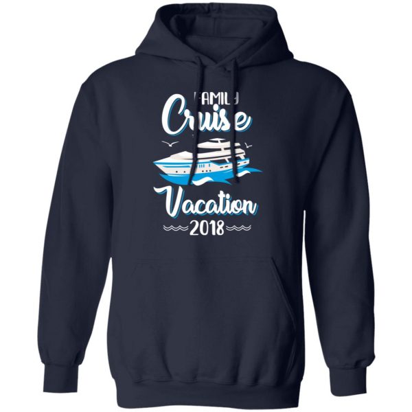 Family Cruise Vacation Trip Cruise Ship 2018 T-Shirts 11