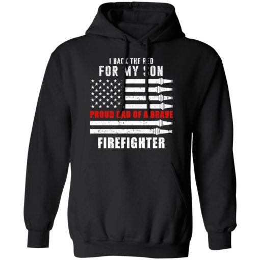 I Back The Red For My Son Proud Dad Of A Brave Firefighter T-Shirts - Image 10