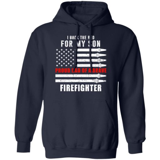 I Back The Red For My Son Proud Dad Of A Brave Firefighter T-Shirts - Image 11