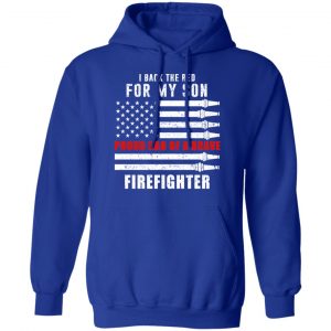 I Back The Red For My Son Proud Dad Of A Brave Firefighter T-Shirts 25