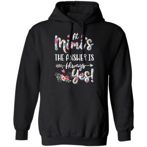 At Mimi’s The Answer Is Always Yes Floral Mother’s Day Gift T-Shirts 22