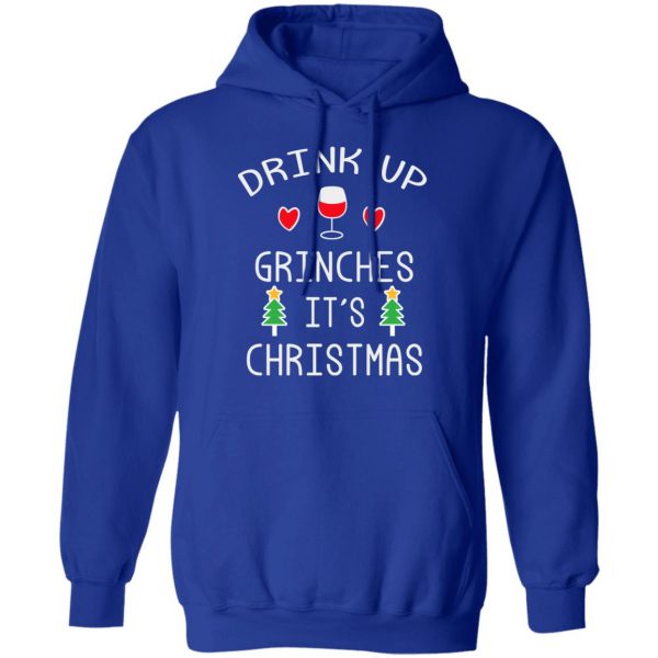 Drink Up Grinches It's Christmas T-Shirts 13
