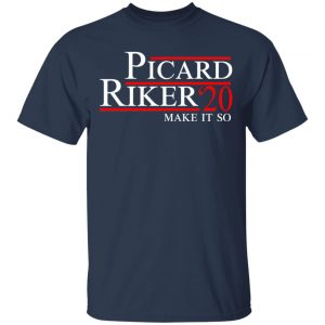Picard Riker 2020 Make It So T-Shirts 15