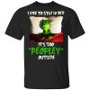 The Grinch You Smell Like Drama Please Get Away From Me T-Shirts Grinch 2