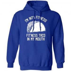 I’m Into Fitness Fit’ness Taco In My Mouth Funny Gym T-Shirts 25
