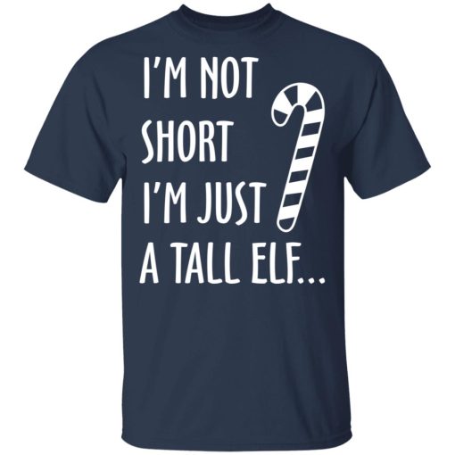 Elf I’m Not Shot I’m Just A Tall Elf T-Shirts 3