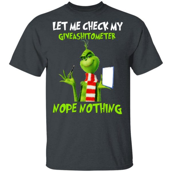 The Grinch Let Me Check My Giveashitometer Nope Nothing T-Shirts 2