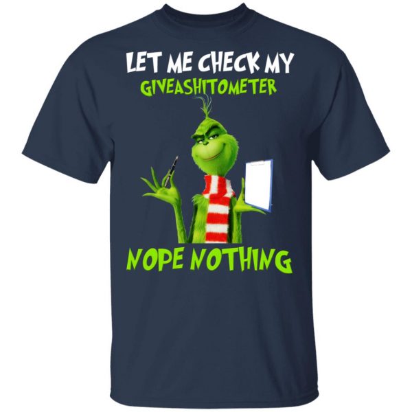 The Grinch Let Me Check My Giveashitometer Nope Nothing T-Shirts 3