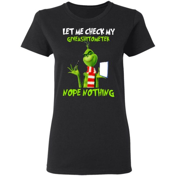 The Grinch Let Me Check My Giveashitometer Nope Nothing T-Shirts 5