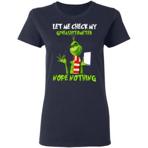 The Grinch Let Me Check My Giveashitometer Nope Nothing T-Shirts 19