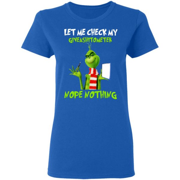 The Grinch Let Me Check My Giveashitometer Nope Nothing T-Shirts 8