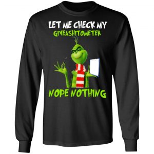 The Grinch Let Me Check My Giveashitometer Nope Nothing T-Shirts 21