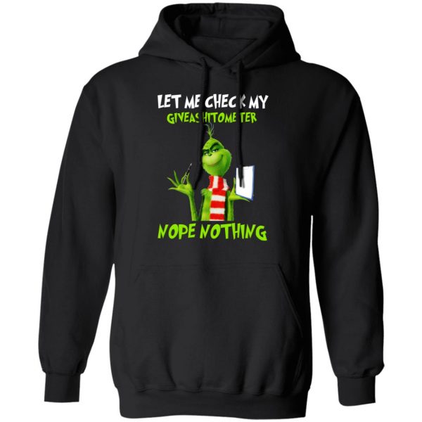 The Grinch Let Me Check My Giveashitometer Nope Nothing T-Shirts 10